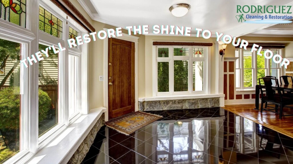 Tile and Grout Cleaning restore The shine of your floors.
