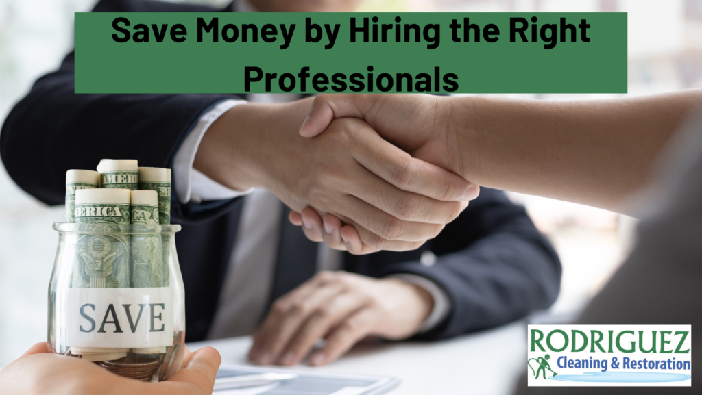 Save Money by Hiring the Right Professionals